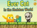 遊戲骷髏世界中的 EverCat 在線