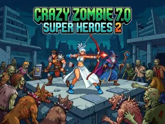 遊戲Crazy Zombie 7.0 Super Heroes 2在線