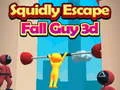 遊戲Squidly Escape Fall Guy 3D在線