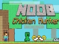 遊戲Noob Chicken Hunter在線