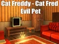 遊戲Cat Freddy - Cat Fred Evil Pet在線