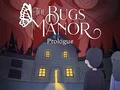 遊戲The Bugs Manor Prologue在線