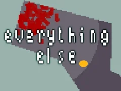 遊戲Everything Else在線