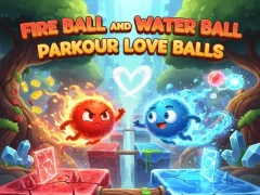 遊戲Fire Ball and Water Ball: Parkour Love Balls在線