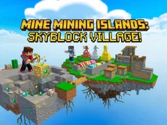 遊戲Mine Mining Islands: Skyblock Village!在線