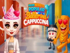 遊戲From Nerd to Popular Ballerina Cappuccina在線