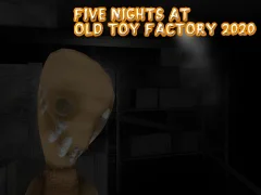 遊戲Five Nights at Old Toy Factory 2020在線