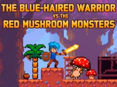 遊戲The Blue-Haired Warrior vs the Red Mushroom Monsters在線