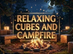 遊戲Relaxing Cubes and Campfire在線