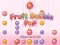 遊戲Fruit Bubble Pop在線