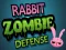 遊戲Rabbit Zombie Defense在線