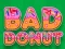 遊戲Bad Donut在線