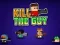 遊戲Kill The Guy在線