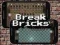 遊戲Break Bricks在線