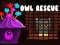 遊戲Owl Rescue在線