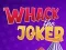 遊戲Whack The Joker在線