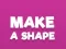 遊戲Make A Shape在線