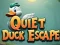 遊戲Quiet Duck Escape在線
