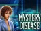 遊戲Mystery Disease在線