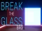 遊戲Break the Glass Bro在線