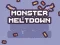 遊戲Monster Meltdown在線