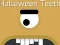 遊戲Halloween Teeth在線