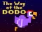 遊戲The Way of the Dodo在線