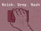 遊戲Brick. Drop. Bash在線