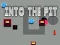 遊戲Into the Pit在線