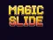 遊戲Magic Slide在線