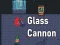 遊戲Glass Cannon在線