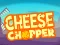遊戲Cheese Chopper在線
