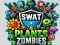 遊戲SWAT & Plants vs Zombies在線