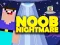 遊戲Noob Nightmare Arcade在線
