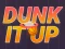 遊戲Dunk It Up在線