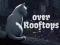 遊戲Over Rooftops在線
