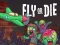 遊戲Fly or Die在線