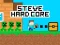 遊戲Steve Hard Core在線