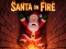 遊戲Santa on Fire在線
