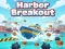 遊戲Harbor Breakout在線