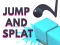 遊戲Jump and Splat在線