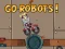 遊戲Go Robots 1在線