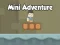 遊戲Mini Adventure在線