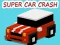遊戲Super Car Crash在線