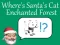 遊戲Where's Santa's Cat-Enchanted Forest在線