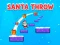 遊戲Santa Throw在線