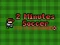 遊戲2 Minutes Soccer在線