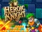 遊戲Heroic Knight在線