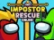 遊戲Impostor Rescue Online在線