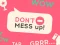遊戲Don't Mess Up在線